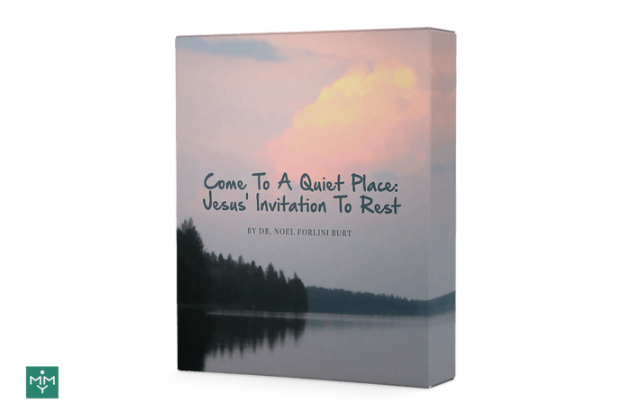 [6 Lesson Course] Come To A Quiet Place: Jesus' Invitation To Rest