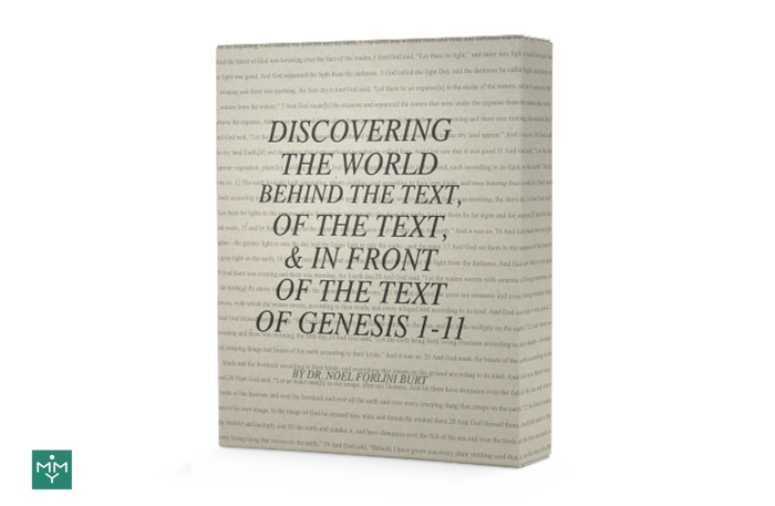 [6 Lesson Course] Discovering The World Behind The Text, Of The Text, & In Front Of The Text Of Genesis 1-11