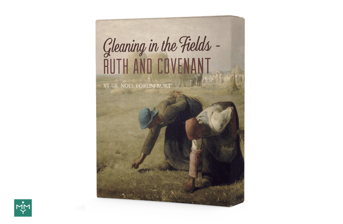 [6 Lesson Course] Gleaning in the Fields With Ruth