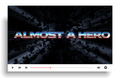 Almost A Hero