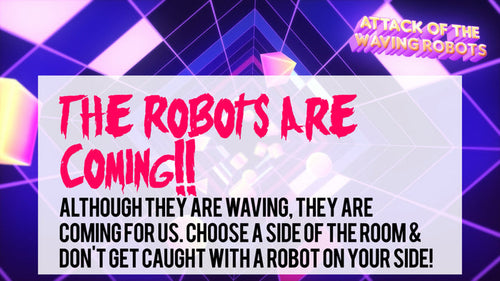 Attack Of The Waving Robots
