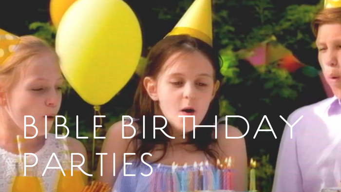 Bible Birthday Parties