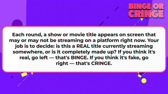 Binge or Cringe