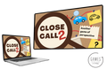 Close Call 2