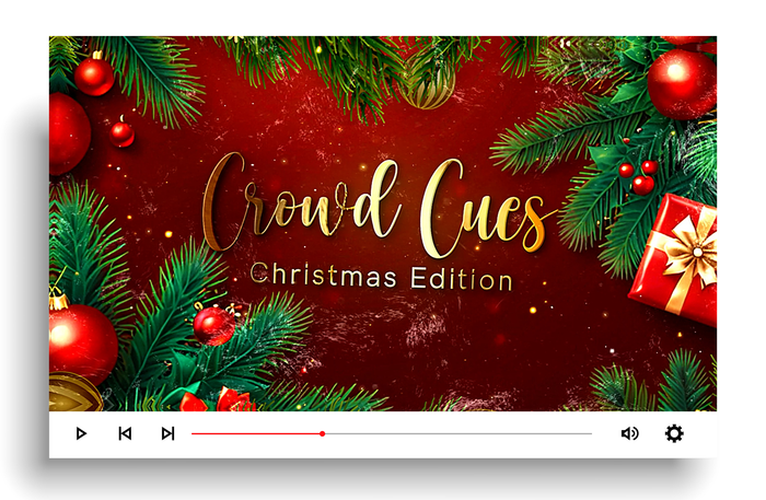 Crowd Cues: Christmas Edition