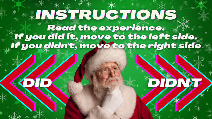 Did / Didn't: Christmas Edition