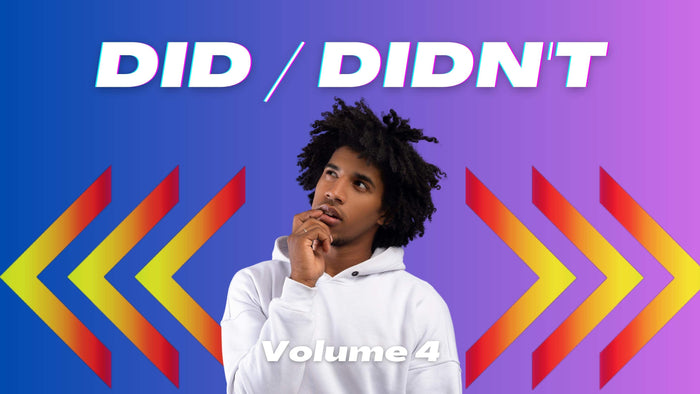 Did / Didn't: Volume 4