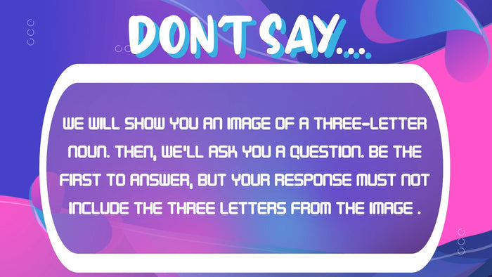 Don't Say...