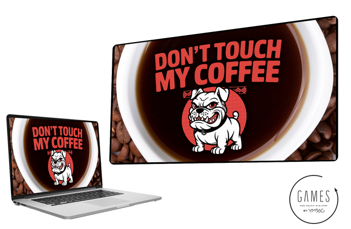 Don't Touch My Coffee