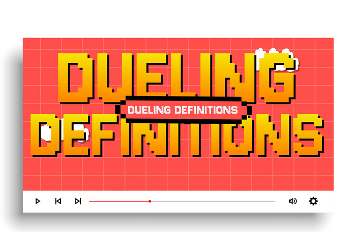 Dueling Definitions
