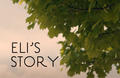 Eli's Story Video