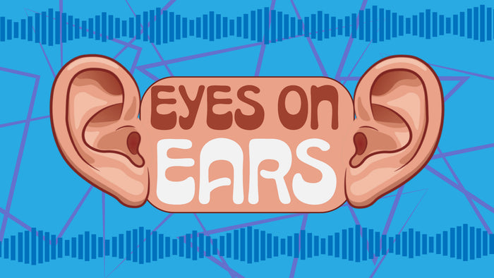 Eyes On Ears