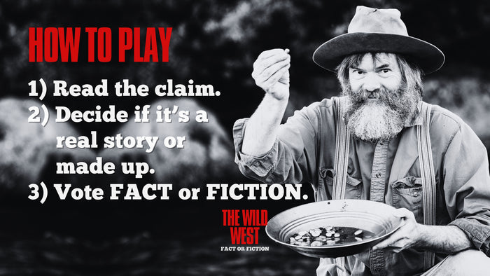 Fact Or Fiction: The Wild West