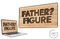 Father? Figure