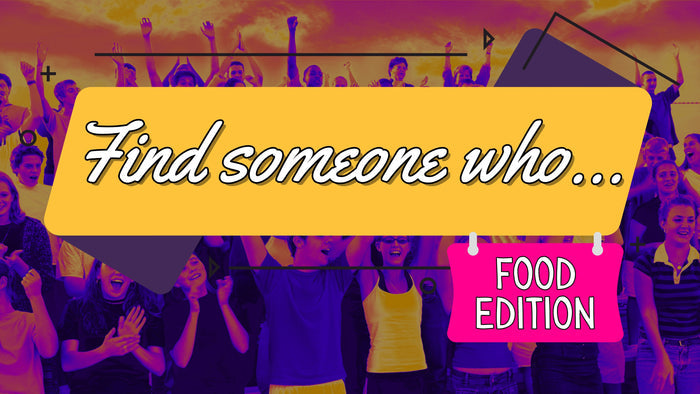 Find Someone Who: Food Edition