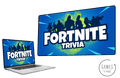 Fortnite Trivia