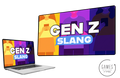 Gen Z Slang