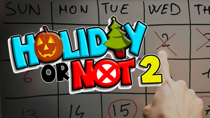 Holiday Or Not 2