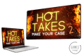Hot Takes 2