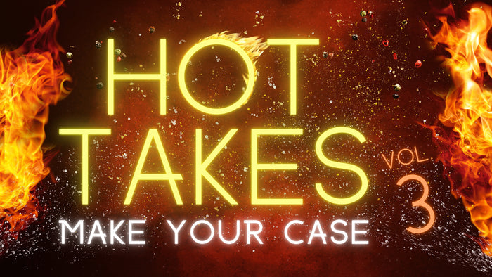 Hot Takes 3