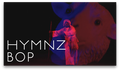 Hymnz Bop (feat. Lil' Proverb) Video