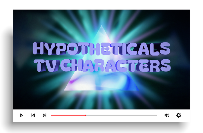 Hypotheticals: TV Characters