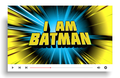 I Am Batman