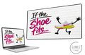 If The Shoe Fits