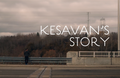 Kesavan’s Story Video