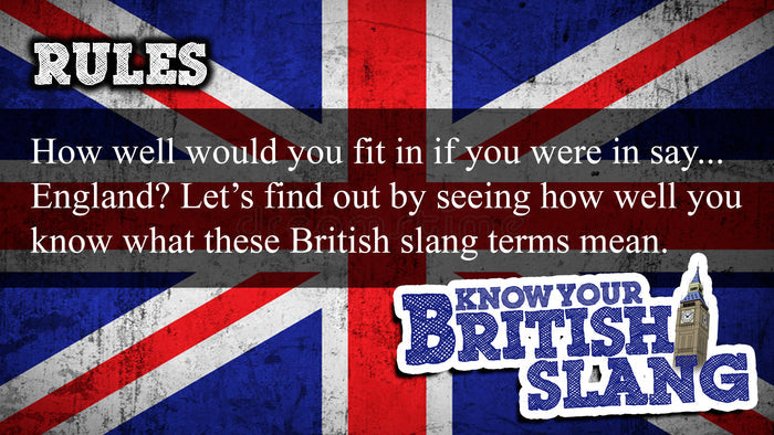 Know Your British Slang