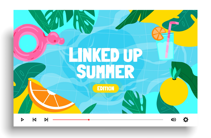 Linked Up: Summer Edition