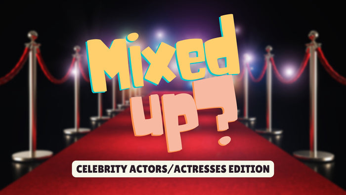 Mixed Up: Celebrity Actors and Actresses
