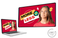 More or Less