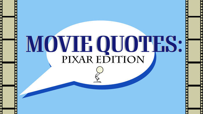 Movie Quotes: Pixar Edition
