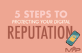 Parenting Cards | 5 Steps to Protecting Your Digital Reputation