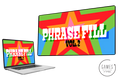 Phrase Fill 2