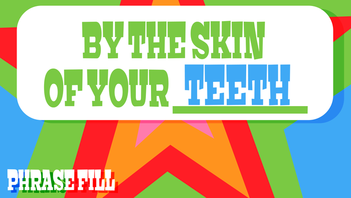 Phrase Fill 2