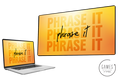 Phrase It!