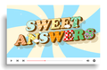 Sweet Answers