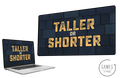 Taller or Shorter