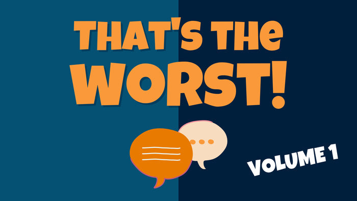 That's The Worst: Volume 1