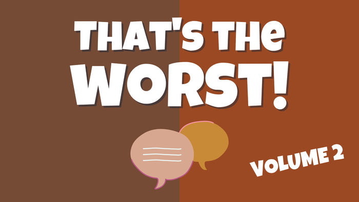 That's The Worst: Volume 2