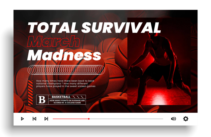 Total Survival - March Madness