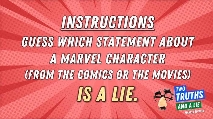 Two Truths And A Lie: Marvel Edition