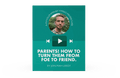 [Video Training] Parents! How to turn them from foe to friend.
