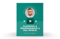 [Video Training] Planning & Programming a Fall Retreat