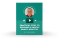 [Video Training] Practical Steps To Building A Whole Family Ministry