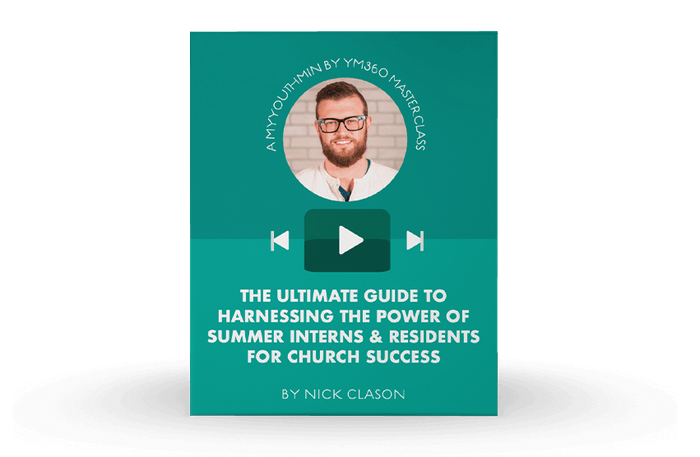[Video Training] The Ultimate Guide To Harnessing The Power Of Summer Interns & Residents For Church Success