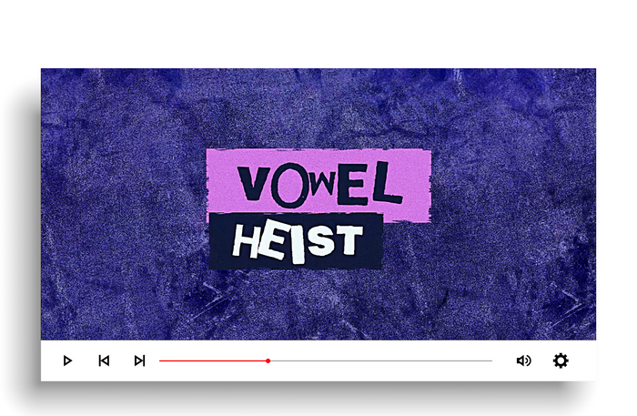 Vowel Heist