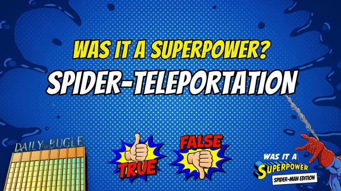 Was It A Superpower - Spider-Man